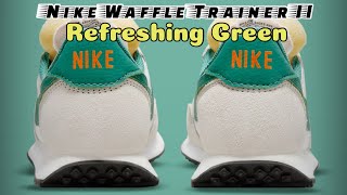 REFRESHING GREEN Nike Waffle Trainer II DETAILED LOOK and Release Update [upl. by Yenaiv]