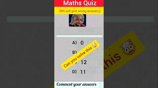 Can you solve this🤔 Math Quiz  IQ test  Mind boggling Math Olympiad mathtricks viral shorts [upl. by Hepsoj]