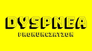 Dyspnea Pronunciation [upl. by Odlopoel]