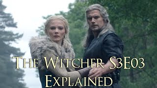 The Witcher S3E03 Explained The Witcher Season 3 Episode 3 Reunion Explained Witcher Season 3 [upl. by Aiclid636]