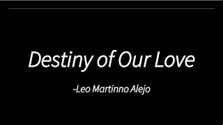 Destiny of Our Love Official Audio [upl. by Airetnuhs]