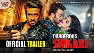 Dangerous Shikari  Official Trailer  Shakib Khan  Srabanti  Rahul Dev  Eskay Movies Hindi [upl. by Andreana222]