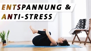 Yoga Entspannung Anti Stress Programm  Für mehr Ruhe Gelassenheit und Zufriedenheit [upl. by Nerradal]