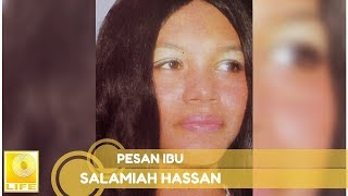 Salamiah Hassan  Pesan Ibu Official Audio [upl. by Ainit]