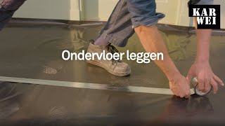 KARWEI  Ondervloer leggen [upl. by Galateah]