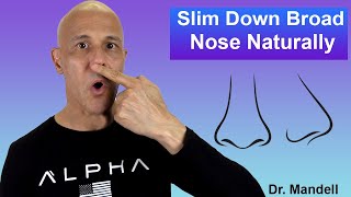 Slim Down Broad Nose Without Surgery 4 Nasal Exercises  Dr Alan Mandell DC [upl. by Layney686]