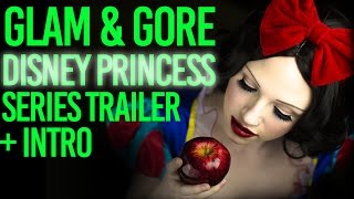 Glam amp Gore Disney Princess Series Teaser Trailer  Intro [upl. by Harriett]