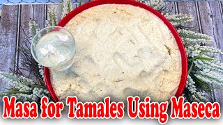 MASA PARA TAMALES CON MASECA El secreto para hacer tamales [upl. by Prudie]