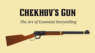 Chekhovs Gun The Art of Essential Storytelling [upl. by Aicetal]