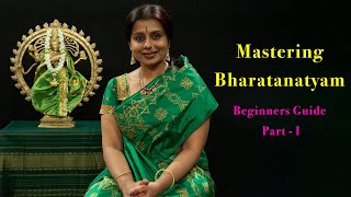 Mastering Bharatanatyam Beginners Guide to Basic Steps  Part 1  Srekala Bharath [upl. by Arvell]