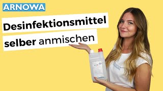 DESINFEKTIONSMITTEL für Flächen SELBST ANMISCHEN  mit DESINFEKTIONSKONZENTRAT  arnowade [upl. by Eatnahc]