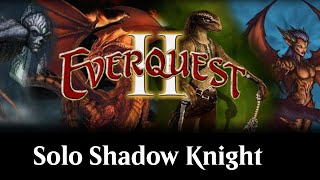 Everquest 2  Solo Shadow Knight Part 7  2024 [upl. by Aduh292]