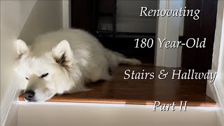 Episode 2 Renovating 180 YearOld Stairs amp Hallway Part II [upl. by Clovis]