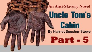 Uncle Toms Cabin by Harriet Beecher Stowe Full Audiobook Part 5 TaleTuner [upl. by Catharina]