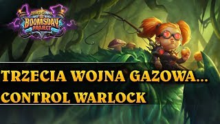 TRZECIA WOJNA GAZOWA ROZPOCZĘTA  CONTROL WARLOCK  Hearthstone Decks std The Boomsday Project [upl. by Indihar]