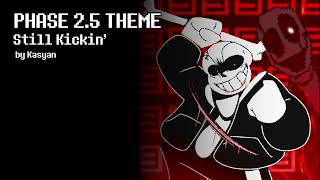 Undertale Last Breath REMAKE OST  PHASE 25 THEME  Still Kickin [upl. by Sylram822]