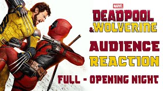 DEADPOOL AND WOLVERINE  AUDIENCE REACTION FULL OPENING NIGHT [upl. by Blair]