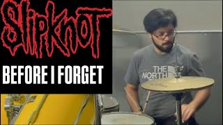 SLIPKNOT  BEFORE I FORGET  Drum Cover [upl. by Yllut]