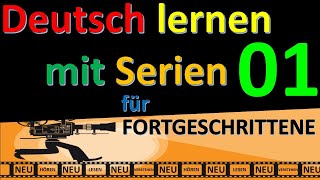 Deutsch Lernen mit Serien für Fortgeschrittene 1 [upl. by Nohsyt]