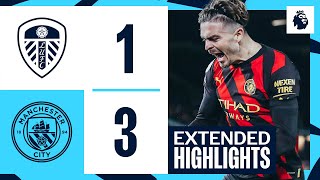 EXTENDED HIGHLIGHTS  Leeds United 13 Man City  HAALAND HITS 20 PL GOALS [upl. by Eaneg]