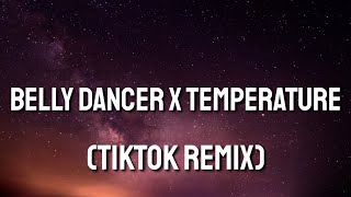 Belly Dancer x Temperature TikTok Remix dont be shy girl go bananza [upl. by Ahseinaj]