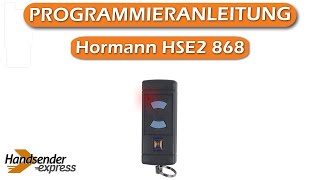 Wie programmiert man eine Fernbedienung Hormann HSE2 868 [upl. by Oirromed]