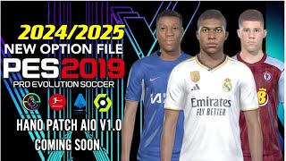 PES 2019 PC  UPDATE PATCH 2025  EFOOTBALL HANO AIO V10 SEASON 20242025 TRAILER SOON [upl. by Alamaj465]