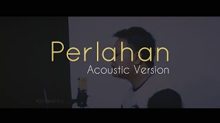 PERLAHAN  GUYONWATON COVER Versi AKUSTIK Joget TIK TOK VIRAL [upl. by Amej679]