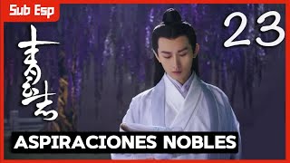 【Sub Esp】🥳Aspiraciones Nobles🥳 EP23  Leyenda de Chusen  Zhao LiyingYang Zi Cheng Yi Mao Zijun [upl. by Nnodnarb]