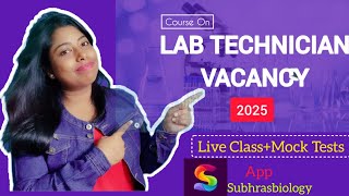 Laboratory Technician Vacancy 2025 New Course Launched on SubhrasBiology App [upl. by Ahaelam]