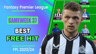 FPL Double Gameweek 37 BEST FREE HIT TEAM  Fantasy Premier League Tips 202324 [upl. by Aloiv]