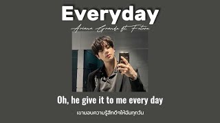 Thaisub  แปลไทย  Ariana Grande ft Future  Everyday [upl. by Godard]