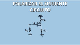 POLARIZACIÓN DE CIRCUITO CON MOSFET  EJERCICIO 1 [upl. by Nylsirhc415]