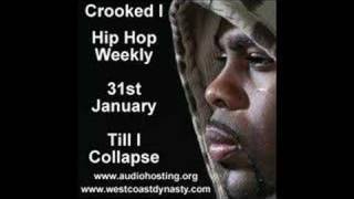 Crooked I Till I Collapse Hip Hop Weekly [upl. by Llehcear]