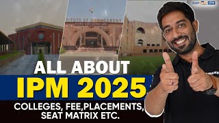 All About IPM 2025  IPM Fees Seats Matrix and Placement  Integrated Programme in Management [upl. by Eixam]