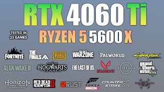 RTX 4060 Ti  Ryzen 5 5600X  Test in 23 Games  RTX 4060 TI Gaming [upl. by Merrell]