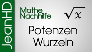 Mathe Nachhilfe  Potenzen Wurzeln Binome [upl. by Atekram42]