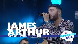 James Arthur  Say You Wont Let Go Live At Capital’s Summertime Ball 2017 [upl. by Aicak130]