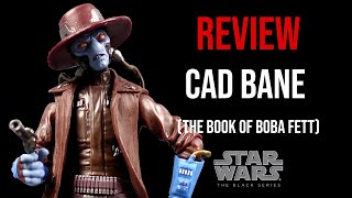 Ep463 Star Wars The Black Series Cad Bane The Book of Boba Fett REVIEW [upl. by Aehsat]