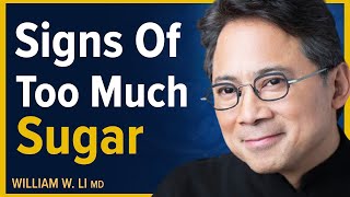 Warning Signs Youre Eating Too Much Sugar amp Carbs  Dr William Li [upl. by Edy]