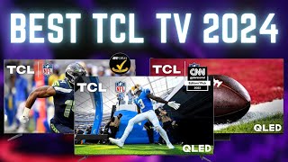 Best TCL TVs 2024 Dont Make a Move Without Watching This [upl. by Francesco]