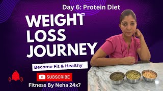 Day 6 ProteinDiet  Weight Loss Journey  Eat Pulses in diet for weight loss Fitness By Neha 24x7 [upl. by Refiffej]