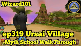 Wizard101 Myth Walkthrough ep319 Ursai Village [upl. by Gathers]