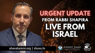 Urgent Update from Rabbi Shapira Live from Israel [upl. by Kenton954]