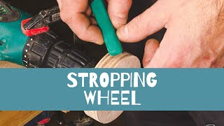 How to Use a Stropping Wheel [upl. by Drofnelg336]