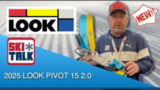 2025 Look Pivot 15 20 ski bindings with SkiTalkcom [upl. by Audly853]