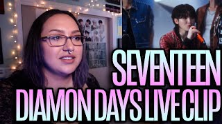 SEVENTEEN세븐틴  Diamond Days Live Clip Reaction [upl. by Pasho]