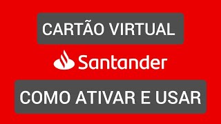 Como usar Cartão Virtual Santander 2023 [upl. by Mylan]