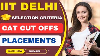 CAT 2023 Cut offs for IIT Delhi IIT Delhi Selection Criteria Placements🔥MBA From IIT DMS [upl. by Yerfoeg454]