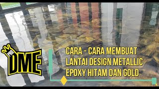 Cara Cara Membuat Lantai Design Metallic Epoxy Hitam amp Gold  Metallic Epoxy Malaysia [upl. by Normac]